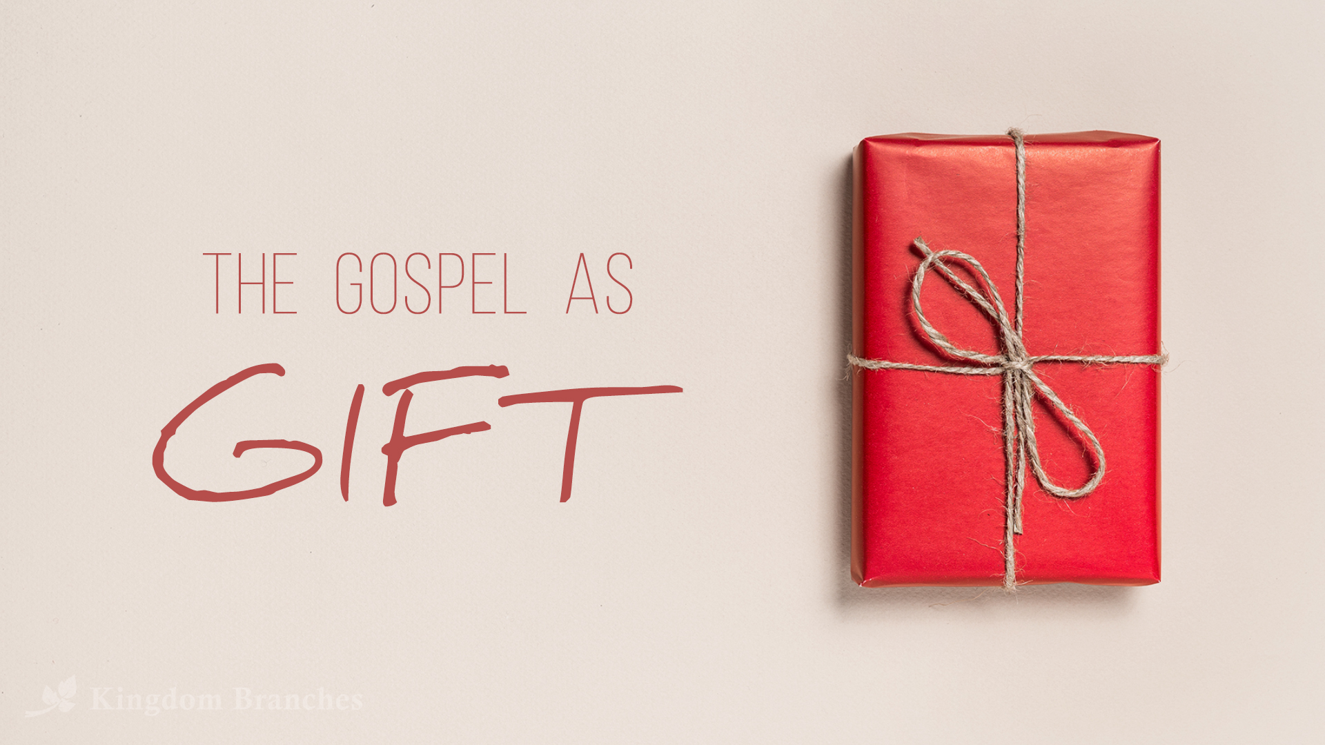 The Gospel As Gift
